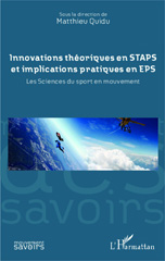 E-book, Innovations théoriques en STAPS et implications pratiques en EPS : Les sciences du sport en mouvement, Editions L'Harmattan