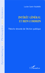 E-book, Intérêt général et bien commun : Théorie rénovée de l'Action publique, Editions L'Harmattan