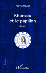 eBook, Khonsou et le papillon : Roman, Maurel, Patrick, Editions L'Harmattan