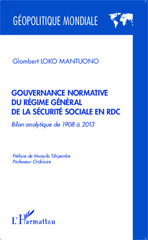 E-book, Gouvernance normative du régime général de la sécurité sociale en RDC : Bilan analytique de 1908 à 2013, Editions L'Harmattan
