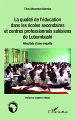 E-book, La qualité de l'éducation dans les écoles secondaires et centres professionnels salésiens de Lubumbashi : Résultats d'une enquête, Mwamba Kalemba, Titus, Editions L'Harmattan