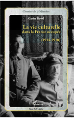E-book, La vie culturelle dans la France occupée (1914-1918), Editions L'Harmattan