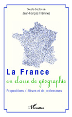E-book, La France en classe de géographie : Propositions d'élèves et de professeurs, Editions L'Harmattan