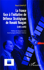 E-book, La France face à l'Initiative de Défense Stratégique de Ronald Reagan (1983-1986), Chaput, Paul, Editions L'Harmattan