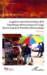 E-book, La gestion macroéconomique de la République démocratique du Congo durant et après : la Transition démocratique, Editions L'Harmattan