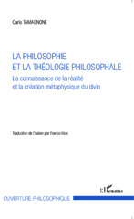 E-book, La philosophie et la théologie philosophale : La connaissance de la réalité et la création métaphysique du divin, Editions L'Harmattan