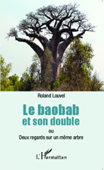E-book, Le baobab et son double ou Deux regards sur un même arbre, Editions L'Harmattan