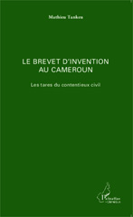 E-book, Le brevet d'invention au Cameroun : Les tares du contentieux civil, Editions L'Harmattan
