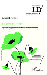 E-book, Le réseau Ideki : Objets de recherche d'éducation et de formation émergents, problématisés, mis en tension, réélaborés, Frisch, Muriel, Editions L'Harmattan