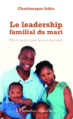 E-book, Le leadership familial du mari : Etre le mari d'une épouse épanouie, Editions L'Harmattan