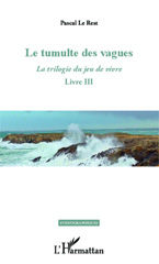 E-book, Le tumulte des vagues : La trilogie du jeu de vivre - Livre III, Editions L'Harmattan