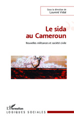 E-book, Le sida au Cameroun : Nouvelles militances et société civile, Editions L'Harmattan
