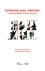 E-book, L'informel pour informer : Les journalistes et leurs sources, Editions L'Harmattan