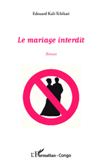 E-book, Le mariage interdit : Roman, Editions L'Harmattan