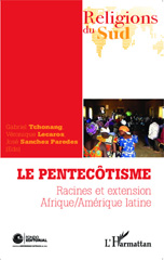 eBook, Le pentecôtisme : Racines et extension Afrique/Amérique latine, Sanchez Paredes, José, Editions L'Harmattan