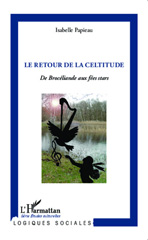 eBook, Le retour de la celtitude : De Brocéliande aux fées stars, Papieau, Isabelle, Editions L'Harmattan