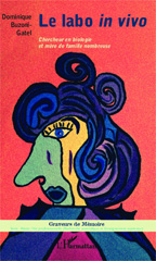E-book, Le labo in vivo : Chercheur en biologie et mère de famille nombreuse, Buzoni-Gatel, Dominique, Editions L'Harmattan