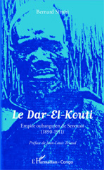 eBook, Le Dar-El-Kouti : Empire oubanguin de Senoussi - (1890-1911), Simiti, Bernard, Editions L'Harmattan