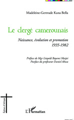 E-book, Le clergé camerounais : Naissance, évolution et promotion 1935-1982, Editions L'Harmattan