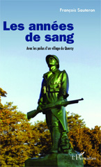 E-book, Les années de sang : Avec les poilus d'un village du Quercy, Editions L'Harmattan