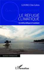 E-book, Le réfugié climatique : Un défi politique et sanitaire, Editions L'Harmattan