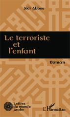 E-book, Le terroriste et l'enfant : Roman, Editions L'Harmattan