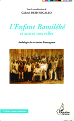 E-book, L'Enfant Bamiléké et autres nouvelles : Anthologie des écrivains Bamougoum, Harmattan Cameroun