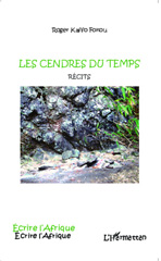 E-book, Les cendres du temps : Récits, Editions L'Harmattan