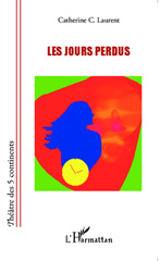 E-book, Les jours perdus, C.Laurent, Catherine, Editions L'Harmattan