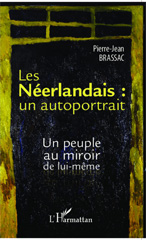 E-book, Les Néerlandais : un autoportrait : Un peuple au miroir de lui-même, Editions L'Harmattan