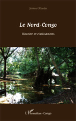 eBook, Le Nord-Congo : Histoire et civilisations, Editions L'Harmattan