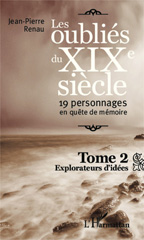 E-book, Les oubliés du XIXe siècle : 19 personnages en quête de mémoire - Explorateurs d'idées, Editions L'Harmattan