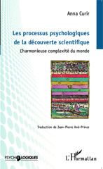 E-book, Les processus psychologiques de la découverte scientifique : L'harmonieuse complexité du monde, Curir, Anna, Editions L'Harmattan