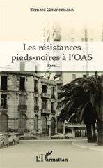 E-book, Les résistances pieds-noires à l'OAS : Essai, Editions L'Harmattan