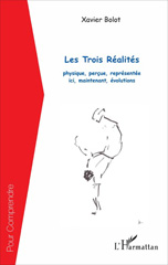 E-book, Les Trois Réalités : physique, perçue, représentée - ici, maintenant, évolutions, Editions L'Harmattan
