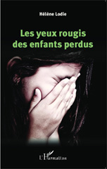 E-book, Les yeux rougis des enfants perdus, Lodie, Hélène, Editions L'Harmattan