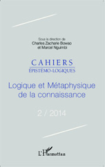 eBook, Logique et métaphysique de la connaissance : Cahiers épistémo-logiques N° 2-2014, Editions L'Harmattan