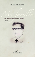 E-book, Ma famille ou les mémoires du passé : Récit, Editions L'Harmattan