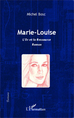E-book, Marie-Louise : L'Or et la ressource - Roman, Editions L'Harmattan