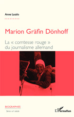 E-book, Marion Gräfin Dönhoff : La "comtesse rouge" du journalisme allemand, Laszlo, Anne, Editions L'Harmattan