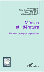E-book, Médias et littérature : Formes, pratiques et postures, Tro Dého, Roger, Editions L'Harmattan