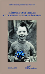 E-book, Mémoire culturelle et transmission des légendes, Editions L'Harmattan