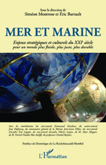 eBook, Mer et marine : Enjeux stratégiques et culturels du XXIe siècle - Pour un monde plus fluide, plus juste, plus durable, Editions L'Harmattan
