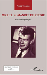 E-book, Michel Romanoff de Russie : Un destin français, Editions L'Harmattan