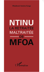 E-book, Ntinu : La retraitée maltraitée de Mfoa, Editions L'Harmattan