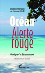 E-book, Océan alerte rouge : Chroniques d'un désastre annoncé, de Pompignan, Nathalie, Editions L'Harmattan