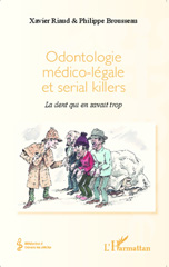 eBook, Odontologie médico-légale et serial killers : La dent qui en savait trop, Editions L'Harmattan