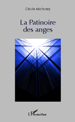 E-book, PATINOIRE DES ANGES : Roman, Michotey, Cécile, Editions L'Harmattan