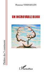 E-book, Un incroyable bijou, Verhaegen, Florestan, Editions L'Harmattan