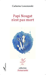 E-book, Papi Nougat n'est pas mort, Lewertowski, Catherine, Editions L'Harmattan